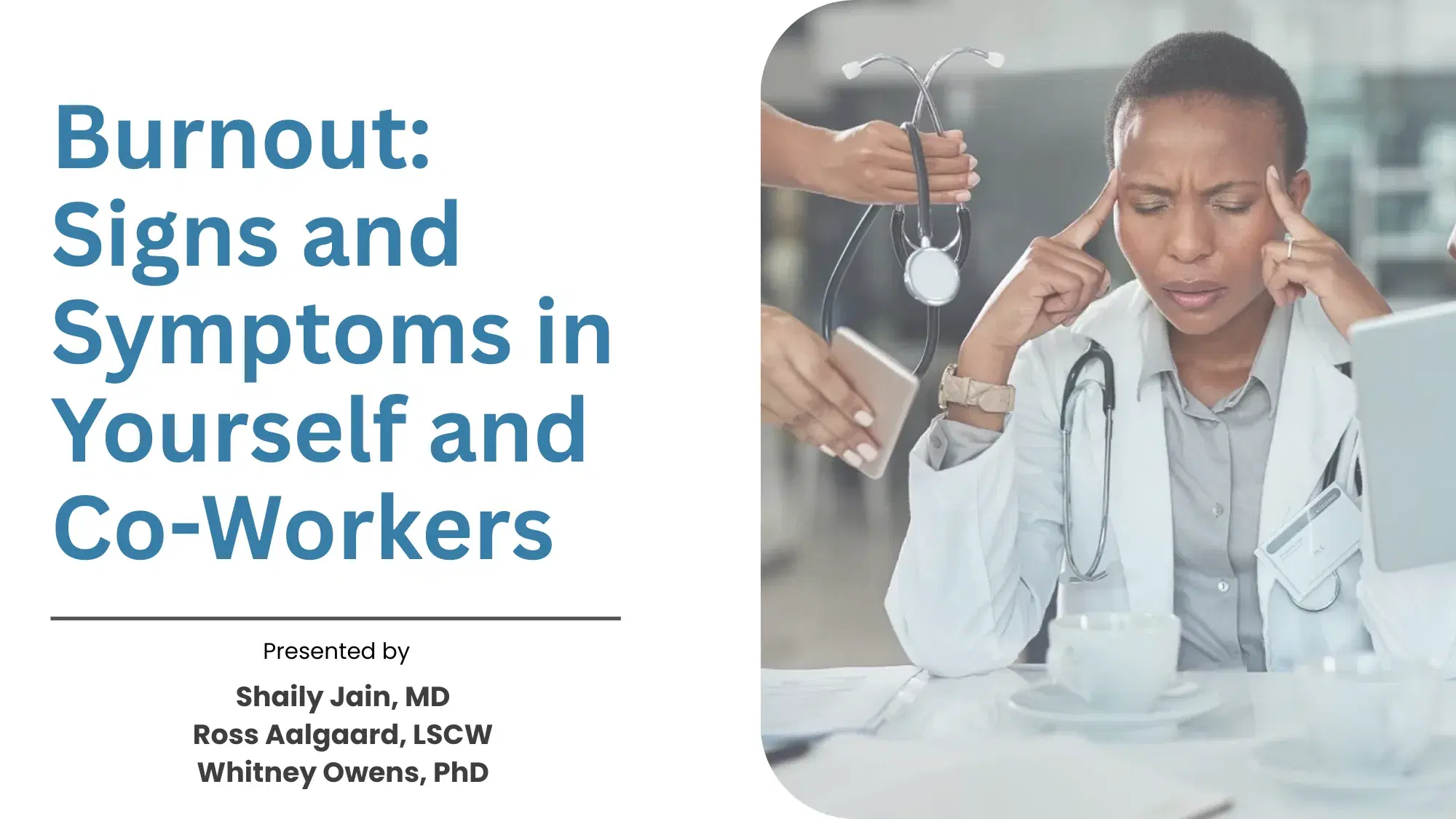 The Ethics of Burnout: Signs and Symptoms in Yourself and Co-Workers