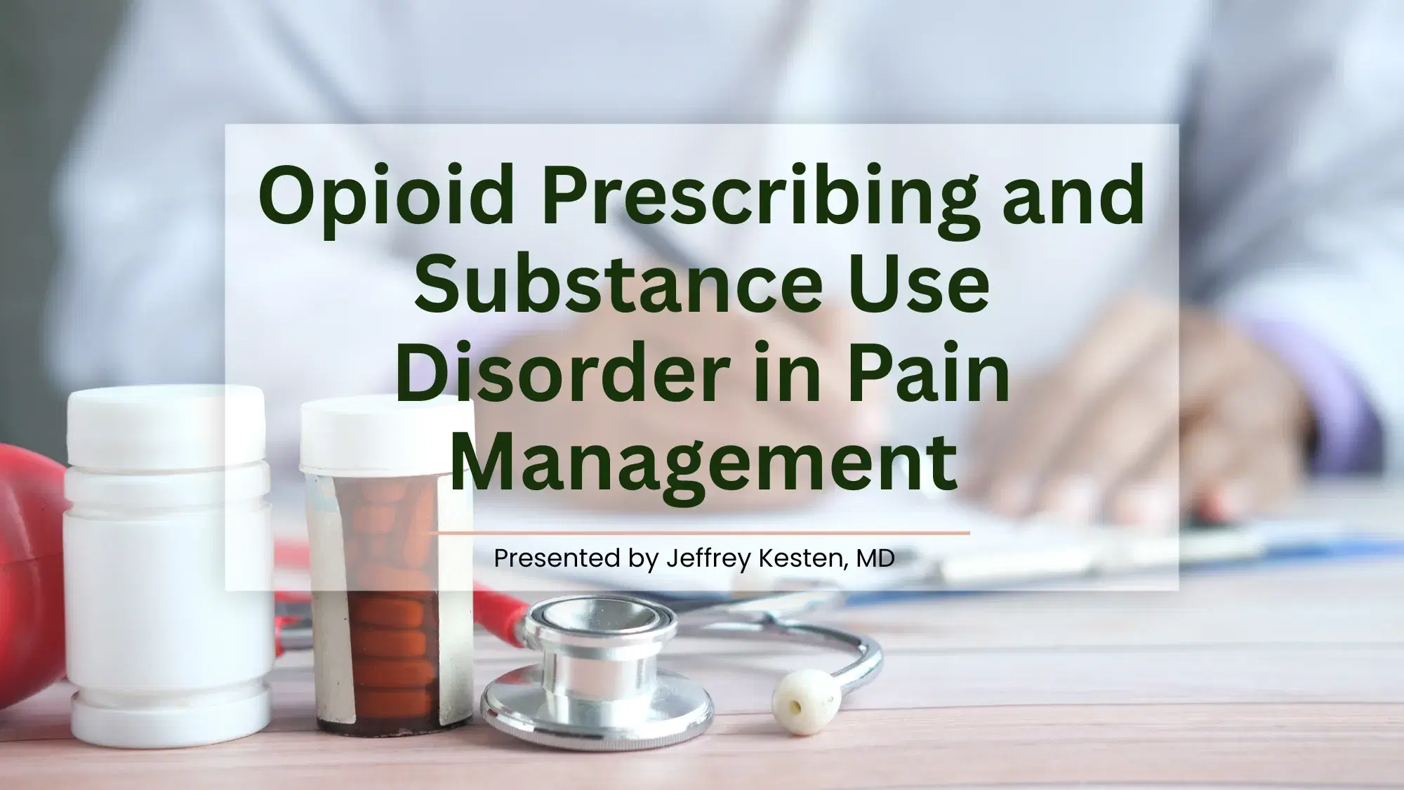 Opioid Prescribing and Substance Use Disorder in Pain Management